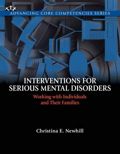 Book Interventions for Serious Mental Disorders: Working with Individuals and Their Families (Advancing Core Competencies) free