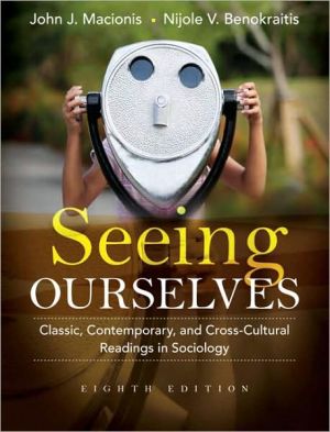 Book Seeing Ourselves: Classic, Contemporary, and Cross-Cultural Readings in Sociology free