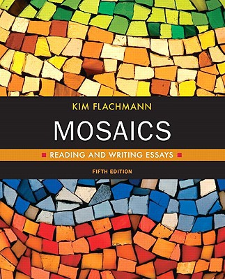 Book Mosaics: Reading and Writing Essays (Flachmann Developmental Writing) free