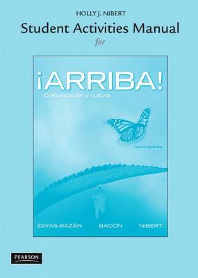 Book Student Activities Manual for ¡Arriba!: Comunicación y cultura free