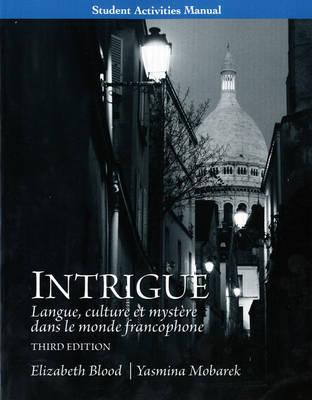 Book Student Activities Manual for Intrigue: langue, culture et mystère dans le monde francophone free