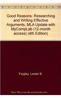 Book Good Reasons: Researching and Writing Effective Arguments, MLA Update with MyCompLab (12-month access) (4th Edition) free
