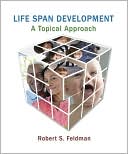 Book Life Span Development: A Topical Approach free