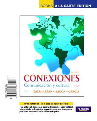 Book Conexiones: Comunicación y cultura, Books a la Carte Edition (4th Edition) free