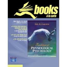 Book Foundations of Physiological Psychology (Books a la Carte) free