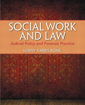Book Social Work and Law: Judicial Policy and Forensic Practice free