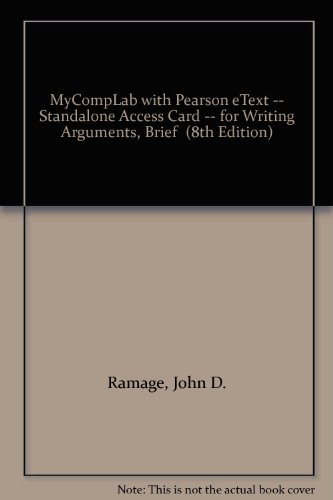 Book Mycomplab With Pearson Etext -- Standalone Access Card -- For Writing Arguments, Brief  (8th Edition) free