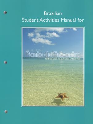 Book Brazilian Student Activities Manual for Ponto de Encontro: Portuguese as a World Language (Pearson Custom Library: Portuguese) free Book Brazilian Student Activities Manual for Ponto de Encontro: Portuguese as a World Language (Pearson Custom Library: Portuguese) free