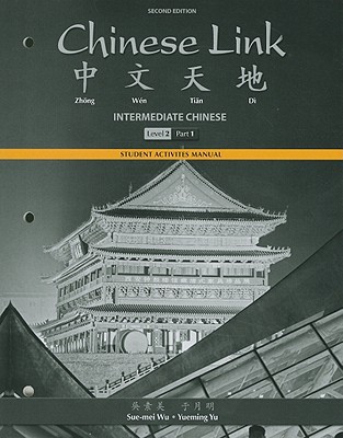 Book Student Activities Manual for Chinese Link: Intermediate Chinese, Level 2/Part 1 free