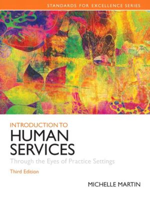 Book Introduction to Human Services: Through the Eyes of Practice Settings (3rd Edition) (Standards for Excellence) free