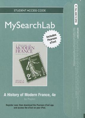 Book MySearchLab with Pearson eText -- Standalone Access Card -- for A History of Modern France (4th Edition) free