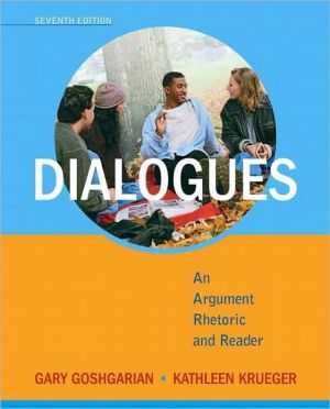 Book Dialogues: An Argument Rhetoric and Reader (7th Edition) free