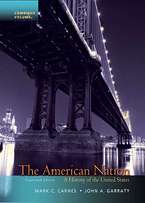 Book The American Nation: A History of the United States, Combined Volume (14th Edition) free