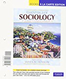 Book Essentials of Sociology: A Down-to-Earth Approach, Books a la Carte Plus MySocLab (8th Edition) free