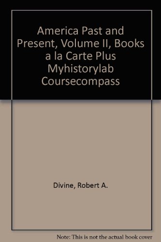 Book America Past and Present, Volume II, Books a la Carte Plus Myhistorylab Coursecompass free