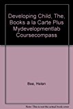 Book Developing Child, The, Books a la Carte Plus Mydevelopmentlab Coursecompass free