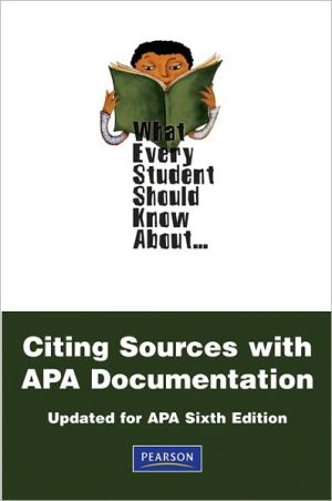 Book What Every Student Should Know About Citing Sources with APA Documentation (What Every Student Should Know About...) free