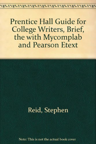 Book Prentice Hall Guide for College Writers, Brief, The with MyCompLab and Pearson eText (9th Edition) free