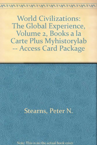 Book World Civilizations: The Global Experience, Volume 2, Books A La Carte Plus Myhistorylab -- Access Card Package (6th Edition) free