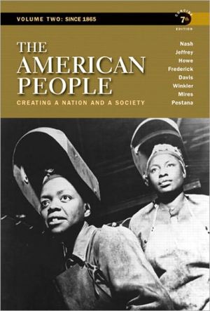 Book The American People: Creating a Nation and a Society, Concise Edition, Volume 2 (7th Edition) free