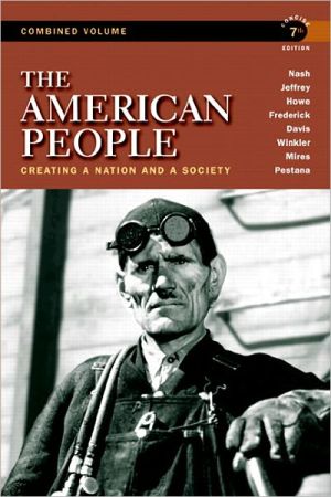 Book The American People: Creating a Nation and a Society, Concise Edition, Combined Volume (7th Edition) free