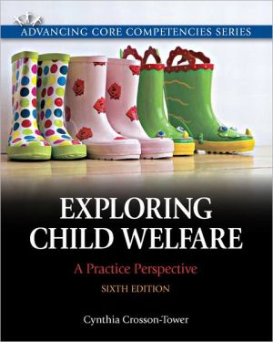 Book Exploring Child Welfare: A Practice Perspective (6th Edition) (Advancing Core Competencies) free
