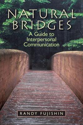 Book Natural Bridges: A Guide to Interpersonal Communication free