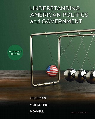 Book Understanding American Politics and Government, Alternate Edition (2nd Edition) free