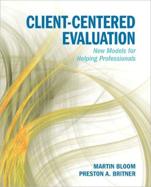 Book Client-Centered Evaluation: New Models for Helping Professionals free
