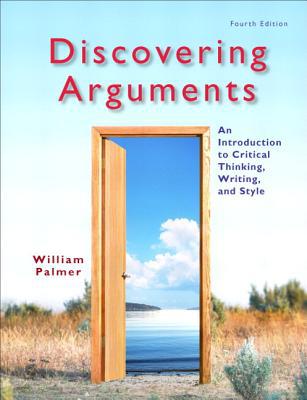 Book Discovering Arguments: An Introduction to Critical Thinking, Writing, and Style free
