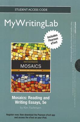 Book Mosaics Mywritinglab Access Code: Reading And Writing Essays: Includes Pearson Etext (mywritinglab (access Codes)) free