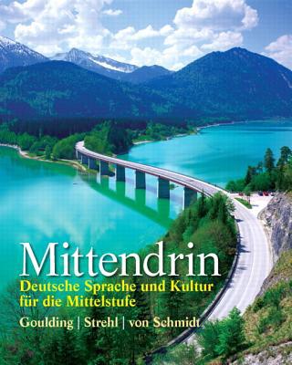 Book Mittendrin + Mygermanlab With Pearson Etext 24mo: Deutsche Sprache Und Kultur Fnr Die Mittelstufe Plus Mygermanlab With Etext Multi Semester -- Access Card Package (German Edition) free