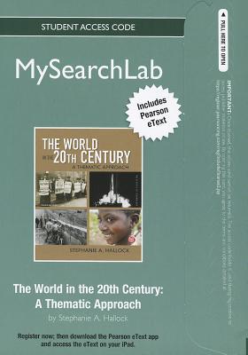 Book The Mylab Search With Pearson Etext -- Standalone Access Card -- For World In The 20th Century: A Thematic Approach (mysearchlab (access Codes)) free