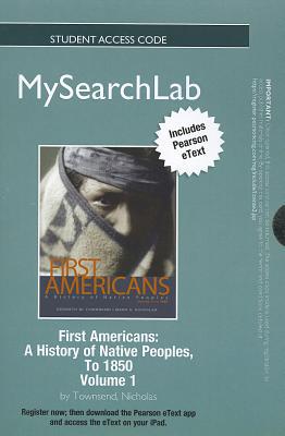 Book Mysearchlab With Pearson Etext -- Standalone Access Card -- For First Americans: A History Of The First Americans , Volume 1 (mysearchlab (access Codes)) free