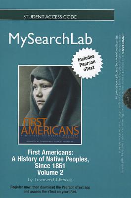 Book Mysearchlab With Pearson Etext -- Standalone Access Card -- For First Americans: A History Of Native Americans, Volume 2 (mysearchlab (access Codes)) free