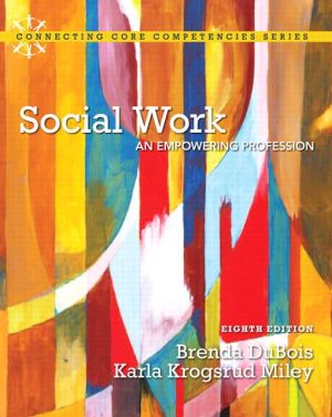 Book Social Work: An Empowering Profession (8th Edition) (Connecting Core Competencies) free