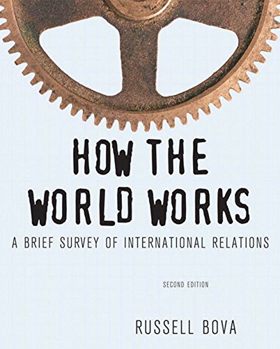 Book How the World Works: A Brief Survey of International Relations (2-downloads) free