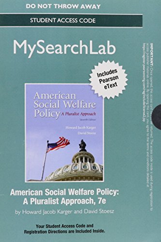Book MySearchLab with Pearson eText -- Standalone Access Card -- for American Social Welfare Policy: A Pluralist Approach (7th Edition) free