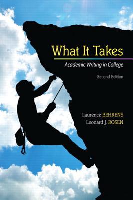 Book What it Takes: Academic Writing in College free