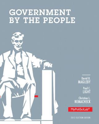 Book Government By the People, 2012 Election Edition free