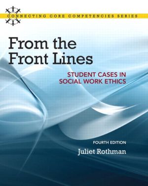 Book From the Front Lines: Student Cases in Social Work Ethics (Mysearchlab) free