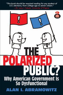 Book The Polarized Public: Why American Government is so Dysfunctional free