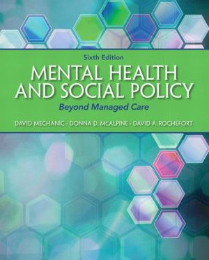 Book Mental Health and Social Policy: Beyond Managed Care (Advancing Core Competencies) free