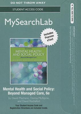 Book MySearchLab with Pearson eText --Standalone Access Card -- for Mental Health and Social Policy: Beyond Managed Care (6th Edition) (MySearchLab (Access Codes)) free