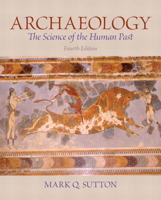 Book Archaeology: The Science of the Human Past (4th Edition) free