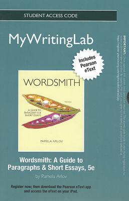 Book New Mywritinglab With Pearson Etext -- Standalone Access Card -- For Wordsmith: A Guide To Paragraphs And Short Essays (5th Edition) (mywritinglab (access Codes)) free