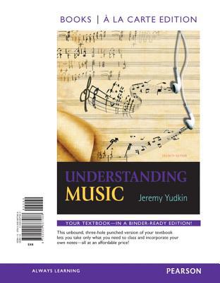 Book Understanding Music, Books a la Carte Edition (7th Edition) free