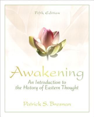 Book Awakening: An Introduction to the History of Eastern Thought Plus MySearchLab with eText -- Access Card Package (5th Edition) free