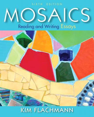 Book Mosaics: Reading and Writing Essays (6th Edition) free