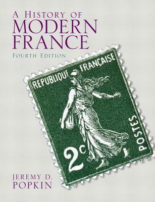 Book History of Modern France, A Plus MySearchLab with eText -- Access Card Package (4th Edition) free